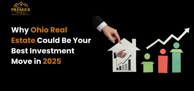 Why Ohio Real Estate Could Be Your Best Investment Move in 2025